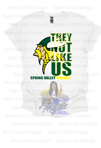 They Not Like Us- Spring Valley Vikings