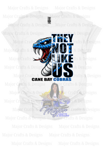 They Not Like Us- Cane Bay Cobras