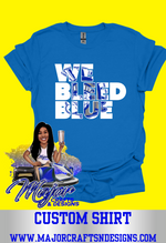 Load image into Gallery viewer, We Bleed Blue
