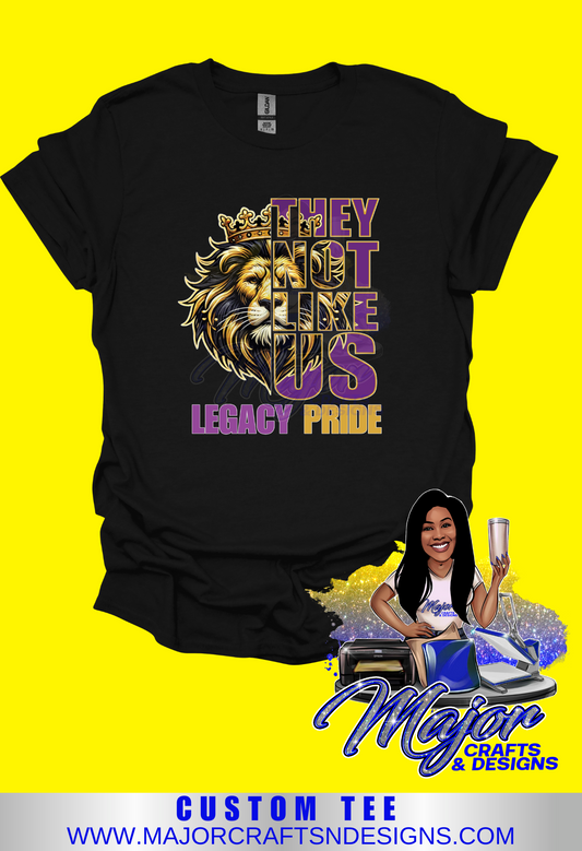They Not Like Us- Legacy Pride