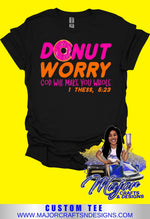 Load image into Gallery viewer, Donut Worry
